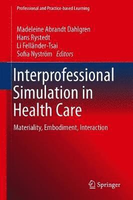 Interprofessional Simulation in Health Care (inbunden)
