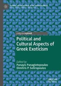 Political and Cultural Aspects of Greek Exoticism (inbunden)