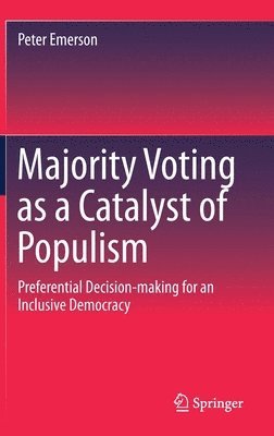 Majority Voting as a Catalyst of Populism (inbunden)