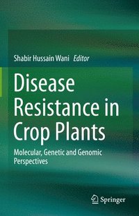 Disease Resistance in Crop Plants (inbunden)