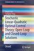 Stochastic Linear-Quadratic Optimal Control Theory: Open-Loop and Closed-Loop Solutions