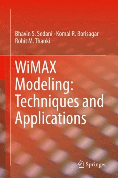 WiMAX Modeling: Techniques and Applications (e-bok)