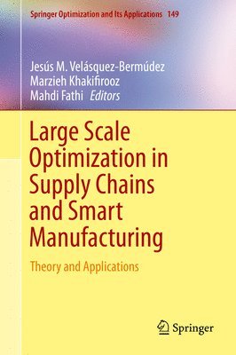 Large Scale Optimization in Supply Chains and Smart Manufacturing (inbunden)