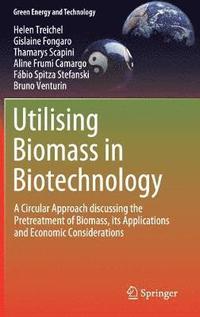 Utilising Biomass in Biotechnology (inbunden)