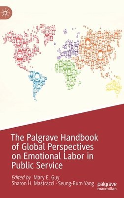 Palgrave Handbook of Global Perspectives on Emotional Labor in Public Service (inbunden)