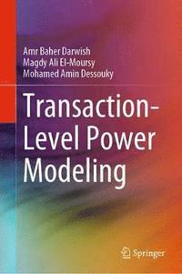 Transaction-Level Power Modeling (inbunden)