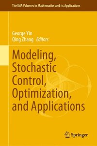 Modeling, Stochastic Control, Optimization, and Applications (e-bok)