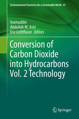 Conversion of Carbon Dioxide into Hydrocarbons Vol. 2 Technology (inbunden)