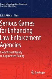 Serious Games for Enhancing Law Enforcement Agencies (inbunden)