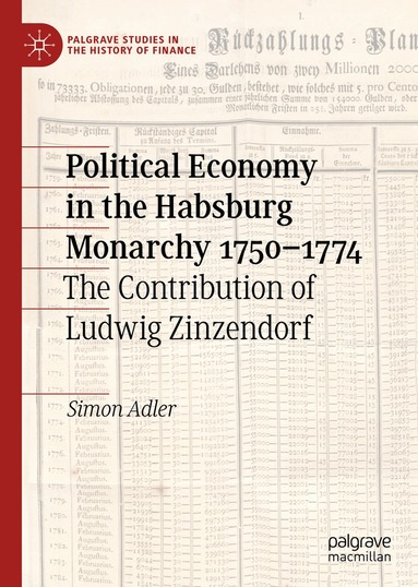 Political Economy in the Habsburg Monarchy 1750-1774 (inbunden)