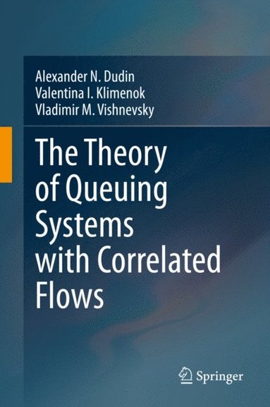 Theory of Queuing Systems with Correlated Flows (inbunden)