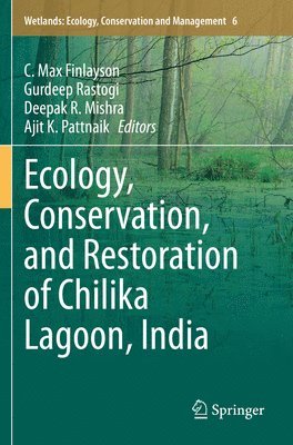 Ecology, Conservation, and Restoration of Chilika Lagoon, India (inbunden)