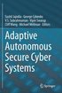 Adaptive Autonomous Secure Cyber Systems