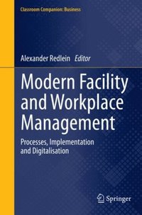 Modern Facility and Workplace Management (e-bok)