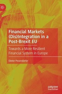 Financial Markets (Dis)Integration in a Post-Brexit EU (inbunden)