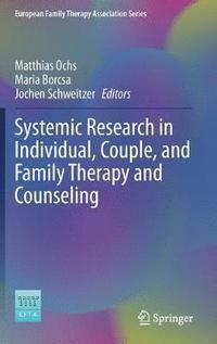Systemic Research in Individual, Couple, and Family Therapy and Counseling (inbunden)