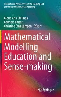 Mathematical Modelling Education and Sense-making (inbunden)