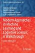 Modern Approaches in Machine Learning and Cognitive Science: A Walkthrough