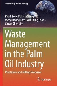Waste Management in the Palm Oil Industry (häftad)