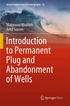 Introduction to Permanent Plug and Abandonment of Wells