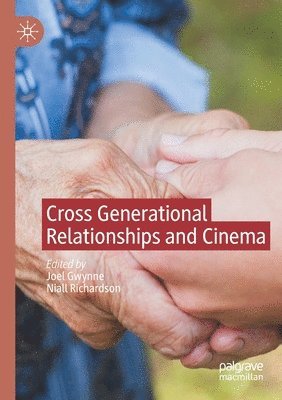 Cross Generational Relationships and Cinema (inbunden)