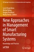 New Approaches in Management of Smart Manufacturing Systems