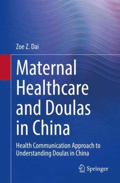 Maternal Healthcare and Doulas in China (e-bok)