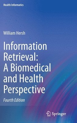 Information Retrieval: A Biomedical and Health Perspective (inbunden)