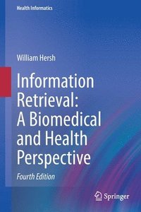 Information Retrieval: A Biomedical and Health Perspective (häftad)