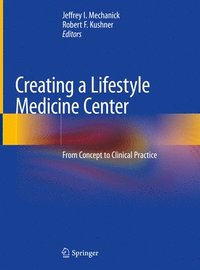 Creating a Lifestyle Medicine Center (inbunden)