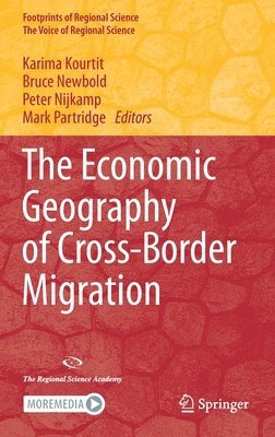 The Economic Geography of Cross-Border Migration (inbunden)