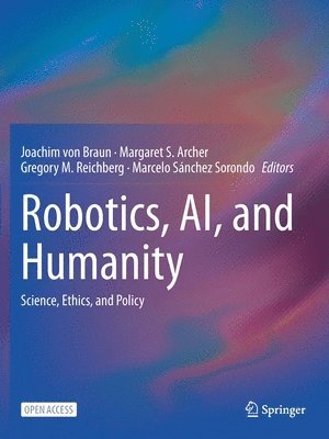 Robotics, AI, and Humanity (inbunden)