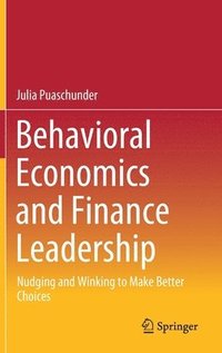 Behavioral Economics and Finance Leadership (inbunden)