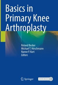 Basics in Primary Knee Arthroplasty (e-bok)
