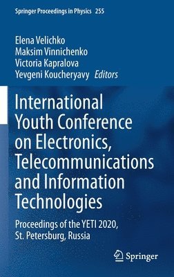 International Youth Conference on Electronics, Telecommunications and Information Technologies (inbunden)