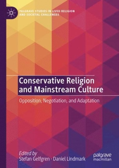 Conservative Religion and Mainstream Culture (inbunden)