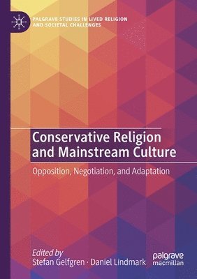 Conservative Religion and Mainstream Culture (inbunden)
