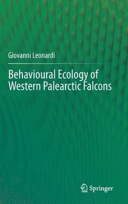 Behavioural Ecology of Western Palearctic Falcons (inbunden)