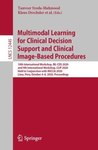Multimodal Learning for Clinical Decision Support and Clinical Image-Based Procedures (e-bok)
