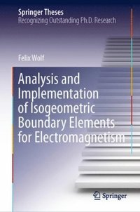 Analysis and Implementation of Isogeometric Boundary Elements for Electromagnetism (e-bok)