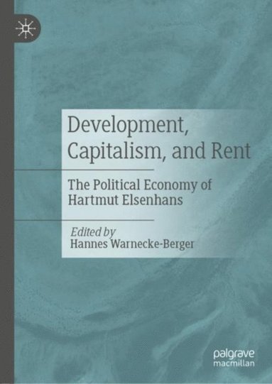 Development, Capitalism, and Rent (inbunden)