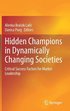 Hidden Champions in Dynamically Changing Societies