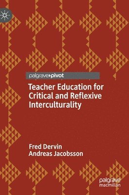Teacher Education for Critical and Reflexive Interculturality (inbunden)