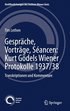 Gesprche, Vortrge, Sancen: Kurt Gdels Wiener Protokolle 1937/38