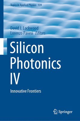 Silicon Photonics IV (inbunden)