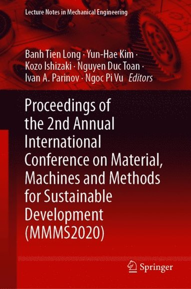 Proceedings of the 2nd Annual International Conference on Material, Machines and Methods for Sustainable Development (MMMS2020) (e-bok)