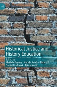 Historical Justice and History Education (inbunden)