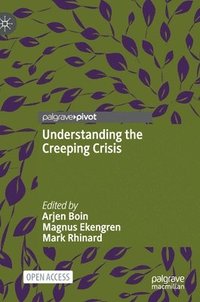 Understanding the Creeping Crisis (inbunden)