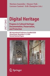 Digital Heritage. Progress in Cultural Heritage: Documentation, Preservation, and Protection (häftad)
