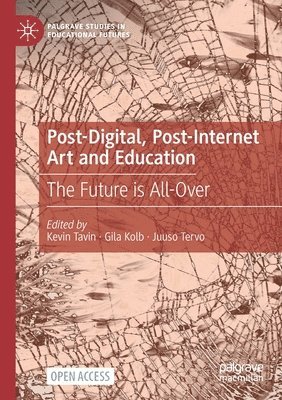Post-Digital, Post-Internet Art and Education (inbunden)